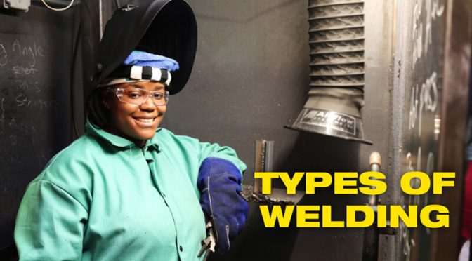 Types of Welding – Welding Technology